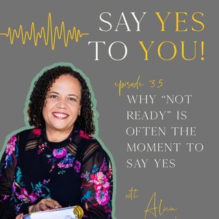 Say Yes To You episode 35 artwork featuring Alicia Noble