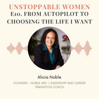 Unstoppable Women episode 10 artwork featuring Alicia Noble